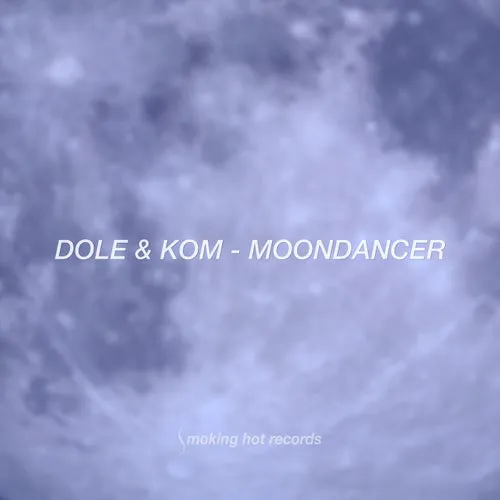 Dole & Kom – Moondancer