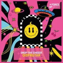 Drop The Cheese - Disfrutar [Force Of Habit]