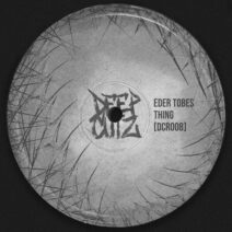 Eder Tobes - Thing [Deep Cutz Records]