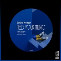 Edvard Hunger - Need Your Music [Estribo Records]