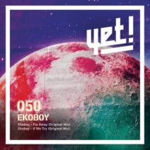 Ekoboy - Fly Away [Yet Records]