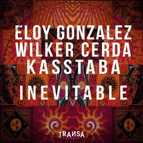 Eloy Gonzalez, Kasstaba, Wilker Cerda – Inevitable