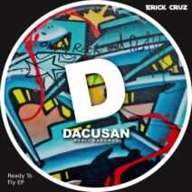 Erick Cruz - Ready To Fly EP [Dacusan]