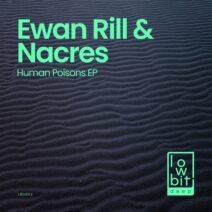 Ewan Rill, Nacres - Human Poisons [Lowbit Deep]