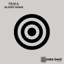F3LIX A. - Bloody Shake Ep [Snake Beat]
