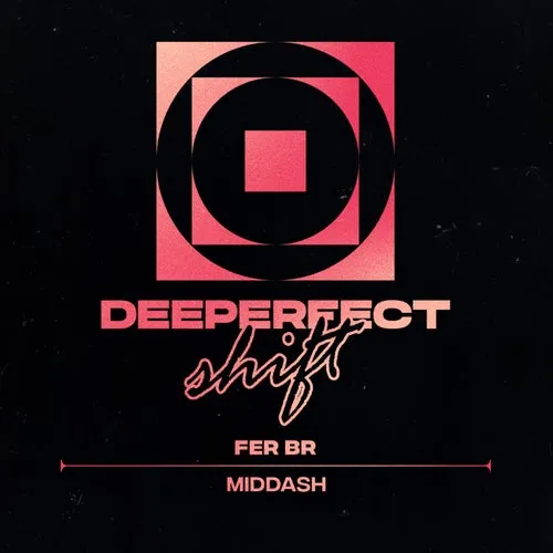 Fer BR - Middash [Deeperfect Shift]