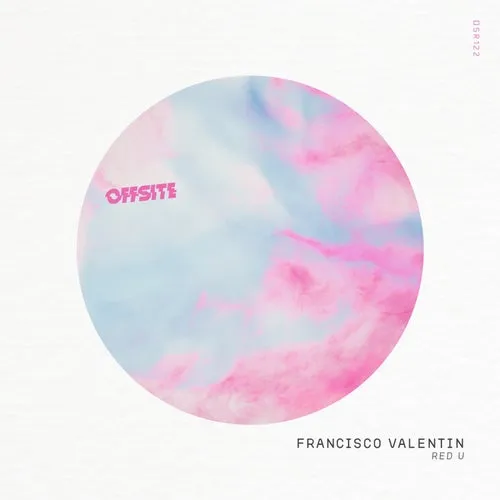 Francisco Valentin - Red U [Offsite Records]