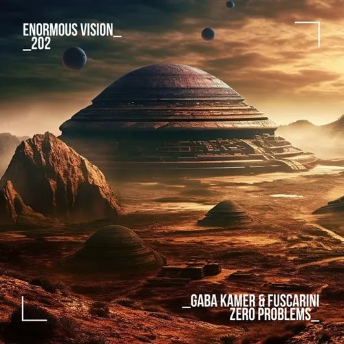 Gaba Kamer, Fuscarini - Zero Problems [Enormous Vision]