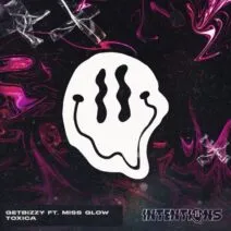 GetBizzy - Toxica [Intentions Records]