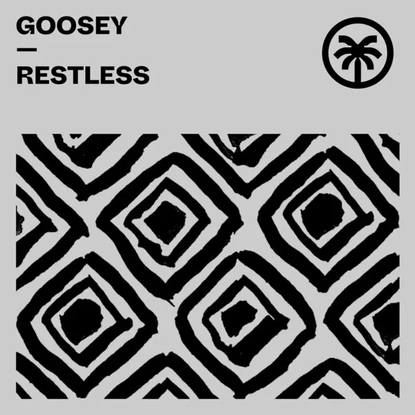 Goosey - Restless [HOTTRAX]