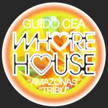 Guido Cea - Amazonas : Tribu [Whore House]