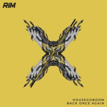 HouseGoBoom - Back Once Again [RIM]