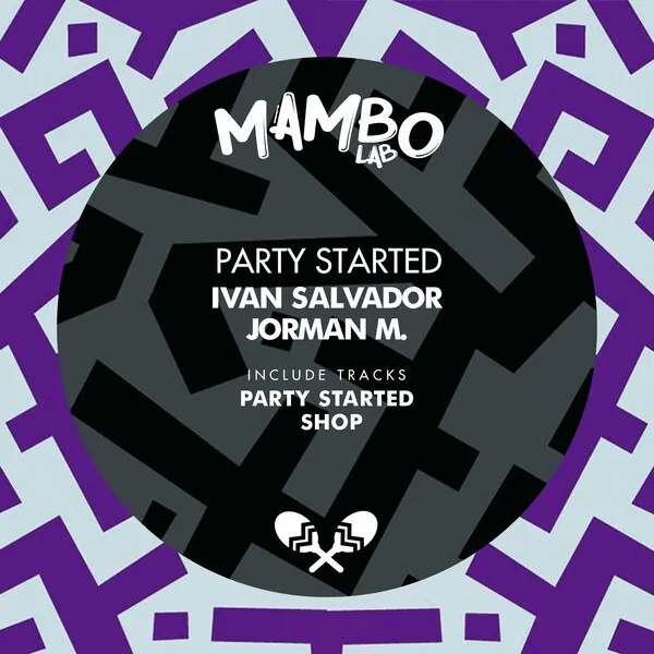 Ivan Salvador, Jorman M. - Party Started [Mambo Lab]