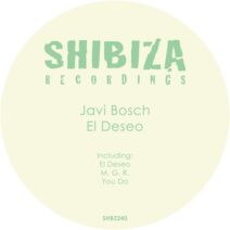 Javi Bosch - El Deseo [Shibiza Recordings]