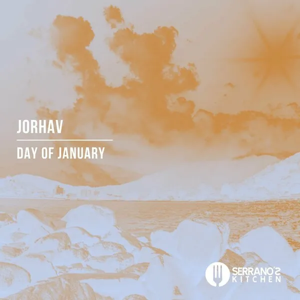 Jorhav - Day of January [SERRANO'S KITCHEN]