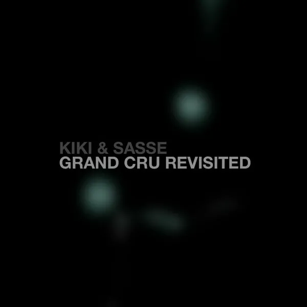 Kiki, Sasse - Grand Cru Revisited [Moodmusic]
