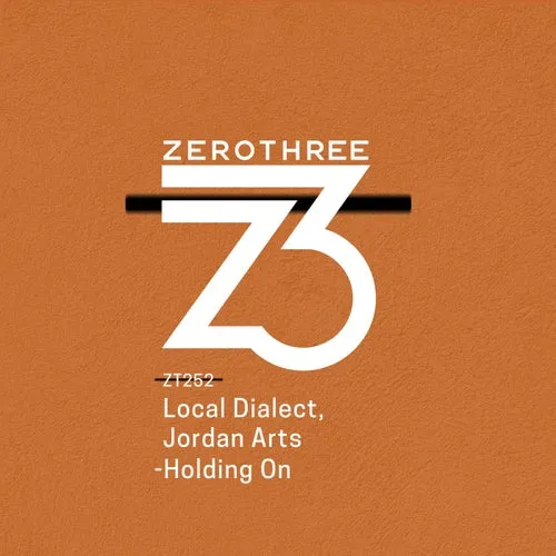 Local Dialect, Jordan Arts - Holding On [Zerothree]