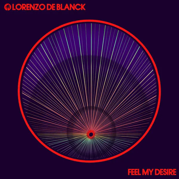 Lorenzo de Blanck – Feel My Desire