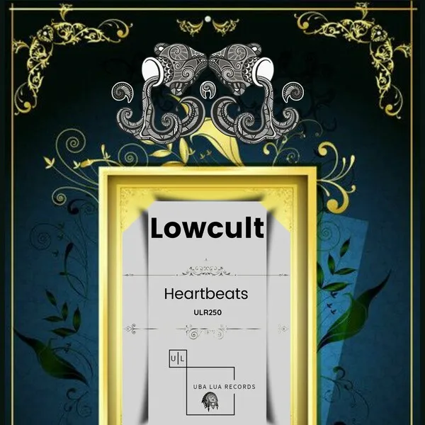 Lowcult - Heartbeats [Uba Lua Records]