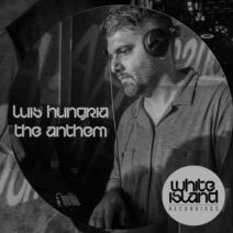 Luis Hungria - The Anthem [White Island Recordings]