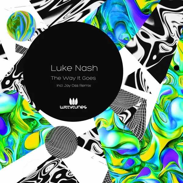 Luke Nash - The Way It Goes [Witty Tunes]