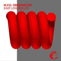 M.F.S_ Observatory - East London Life [Complexed Records]