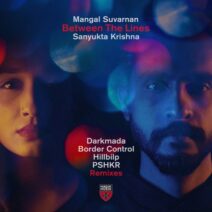 Mangal Suvarnan, Sanyukta Krishna - Between the Lines - Remixes [Magik Muzik]