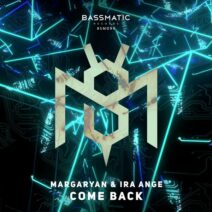 Margaryan - Come Back [Bassmatic Records]