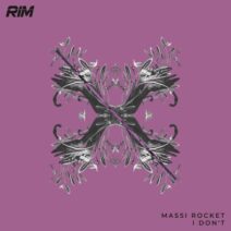 Massi Rocket - I Don't [RIM]
