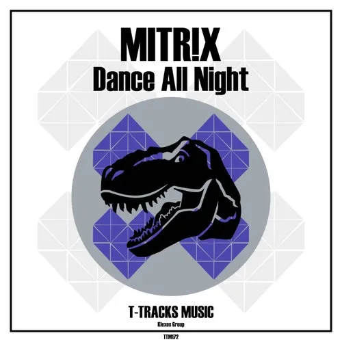 Mitr!x – Dance All Night (Original Mix)