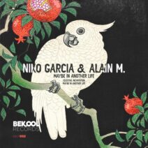 Niko Garcia, Alain M. - Maybe in Another Life [Bekool Records]
