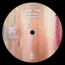 Noise Tribe - Shade [Be Positive Records]
