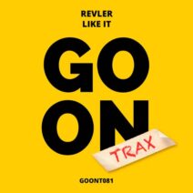 Revler - Like It [Go On Trax]