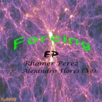 Rhomer Perez, Alejandro Flores (VE) - Forcing EP [Draxler Records]