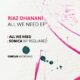 Riaz Dhanani, RSquared - All We Need EP [Circus Recordings]
