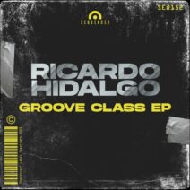 Ricardo Hidalgo - Groove Class EP [Sequencer]