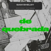 Sam Shelby - De Quebrada [CUFF]