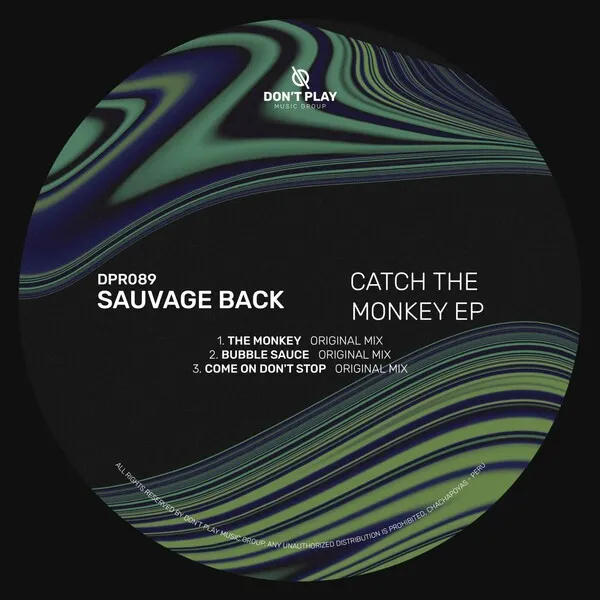 Sauvage back - Catch The Monkey EP [Don't Play Recordings]