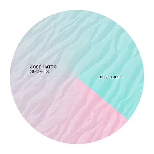 Jose Hatto - Secrets [Dushe Label]