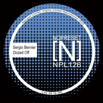 Sergio Bernier - Dozed Off [NOPRESET Limited]
