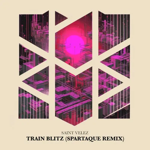 Spartaque, Saint Velez – Train Blitz Remixed