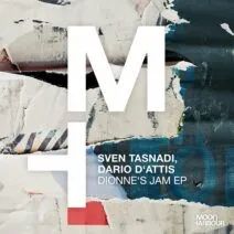 Sven Tasnadi, Dario D'Attis - Dionne's Jam EP [Moon Harbour]