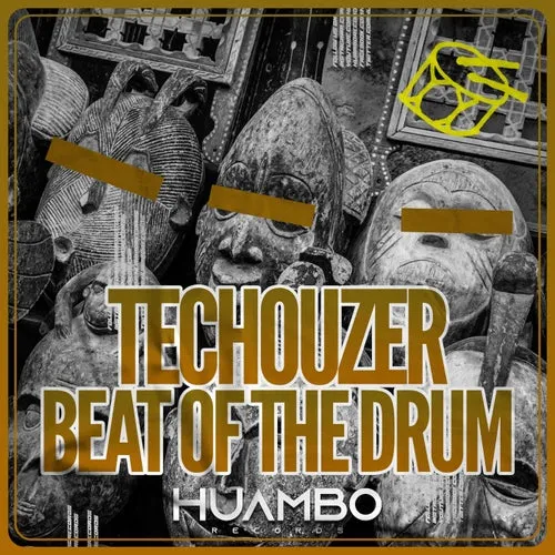 Techouzer - Beat of the Drum [Huambo Records]