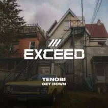 Tenobi - Get Down [EXCEED]