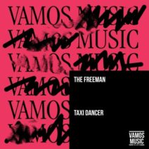 The Freeman - Taxi Dancer [Vamos Music Talents]