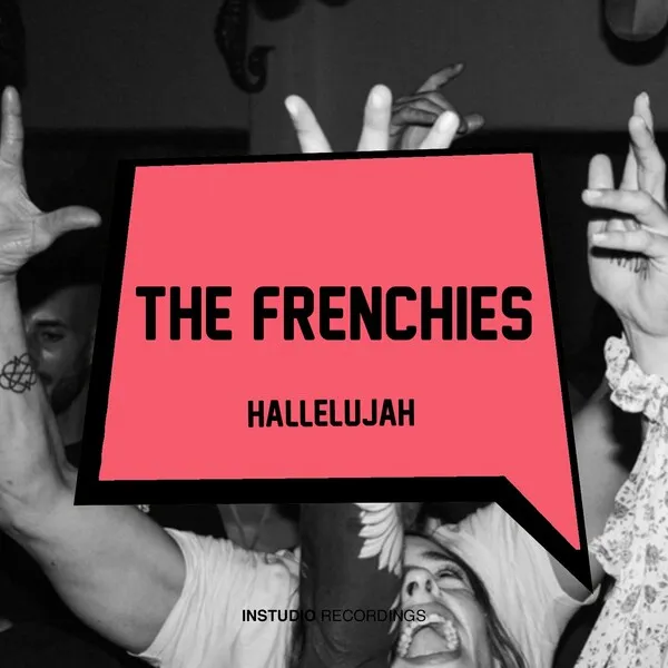 The Frenchies – Hallelujah