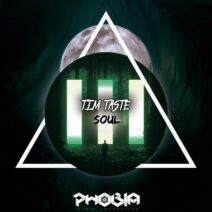 TiM TASTE - Soul [PHOBIA Music Recordings]