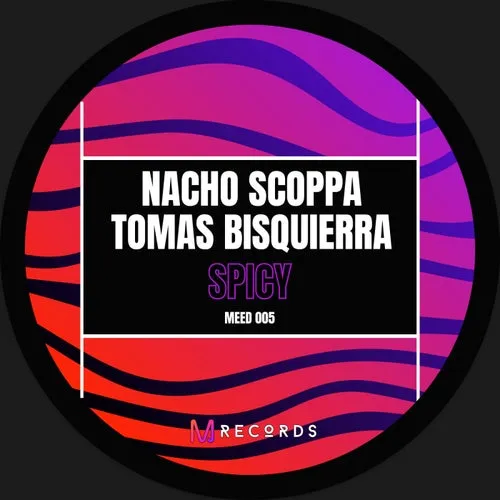 Tomas Bisquierra, Nacho Scoppa - Spicy [Meed Records]