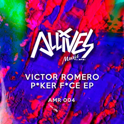 Victor Romero – P*ker F*ce EP