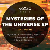 Wait For Me - Mysteries Of The Universe [NoZzo Music]